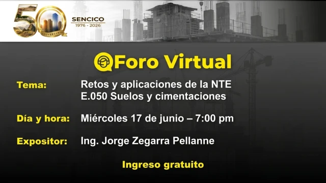 Foro online Gratis - "Retos y aplicaciones de la NTE E.050 Suelos y Cimentaciones" SENCICO