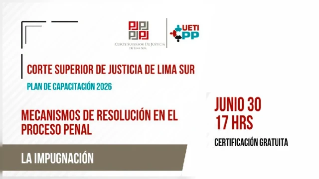 Conferencia online- "La Impugnación" Corte Superior de Justicia de Lima Sur