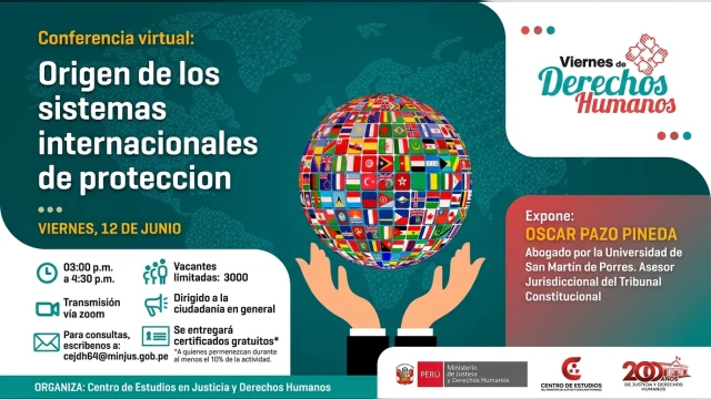 Conferencia virtual - "Origen de los sistemas internacionales de protección" MINJUSDH