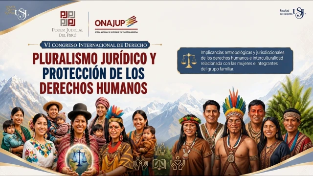  Congreso presencial - "Pluralismo Jurídico y Protección de los Derechos Humanos" Poder Judicial del Perú