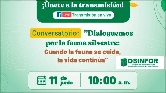  Conversatorio online  "Dialoguemos por la fauna silvestre: cuando la fauna se cuida, la vida continúa" OSINFOR