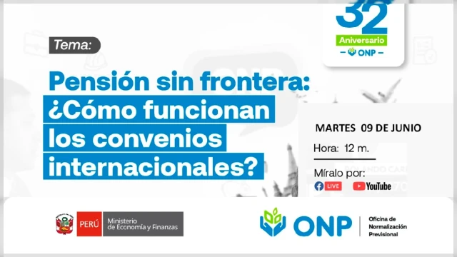  Evento online gratis - "Pensión sin frontera: ¿Cómo funcionan los convenios internacionales?" ONP