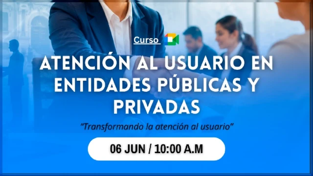  Curso online - "Atención al Usuario en Entidades Públicas y Privadas" DRTPE Ica Gratis