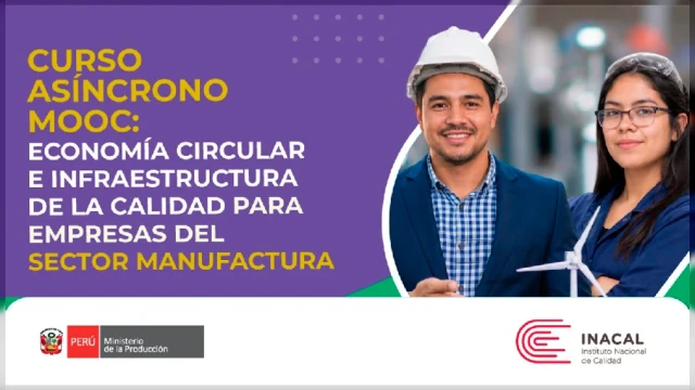  Curso online - "Economía Circular e Infraestructura de la Calidad para empresas del sector Manufactura" Inacal