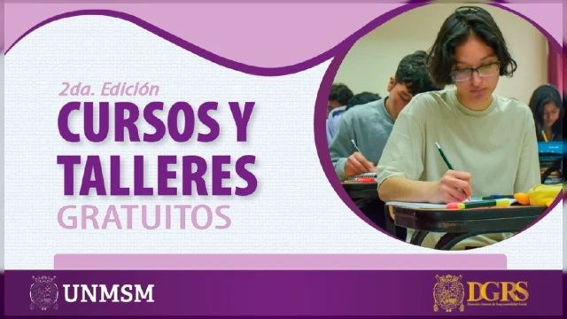  Cursos y Talleres Gratuitos de la DGRS - UNMSM.  Dirigido a la comunidad universitaria y público en general.