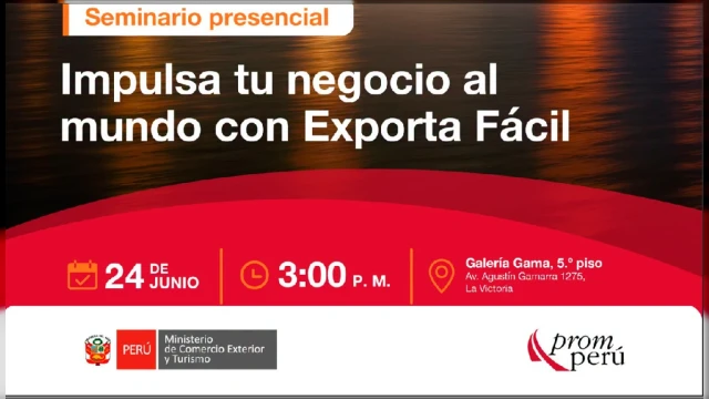  Seminario Presencial - "Impulsa tu Negocio al Mundo con Exporta Fácil" PROMPERÚ