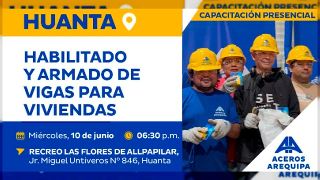 Taller presencial Gratis - "Habilitado y Armado de Vigas para Viviendas" Aceros Arequipa