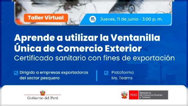 Taller virtual - "Aprende a utilizar la Ventanilla Única de Comercio Exterior" Mincetur