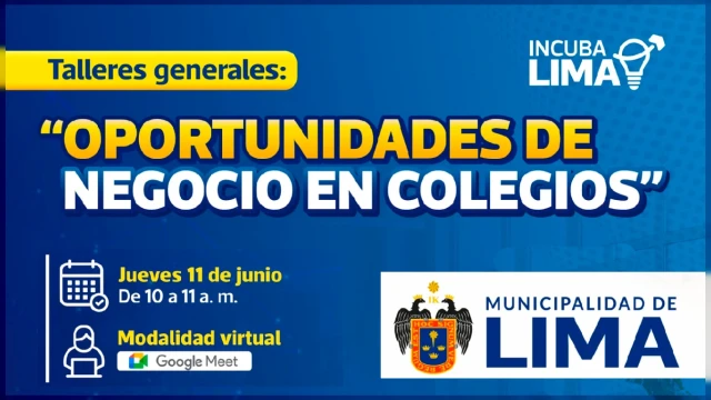  Taller online gratis - "Oportunidades de negocio en colegios" Municipalidad de Lima