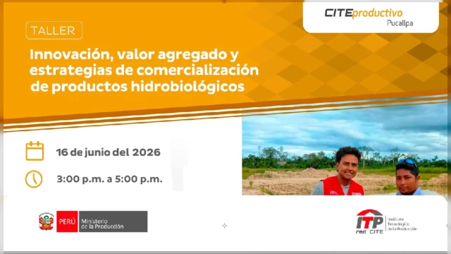  Taller online - "Innovación, valor agregado y estrategias de comercialización de productos hidrobiológicos"
