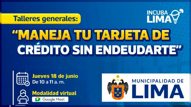  Taller Virtual - "Maneja tu tarjeta de crédito sin endeudarte" Municipalidad de Lima
