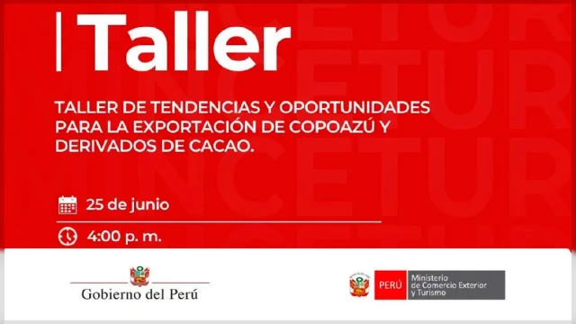 Taller virtual - "Tendencias y Oportunidades Comerciales para la Exportación de Copoazú y Derivados de Cacao"