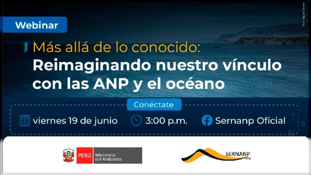  Webinar online - "Más allá de lo conocido: Reimaginando nuestro vínculo con las ANP y el océano" SERNANP