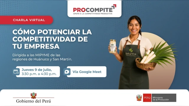 Charla virtual - "Cómo potenciar la competitividad de tu empresa" Ministerio de la Producción del Perú