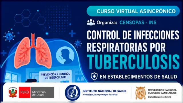  Curso virtual - "Control de Infecciones Respiratorias por Tuberculosis en Establecimientos de Salud"  INS