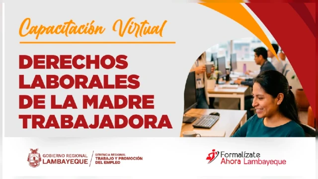 Capacitación virtual gratuita - "Derechos Laborales de la Madre Trabajadora" GRTPE - Lambayeque