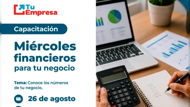 Capacitación online gratis - "Miércoles financieros para tu negocio" Tu Empresa