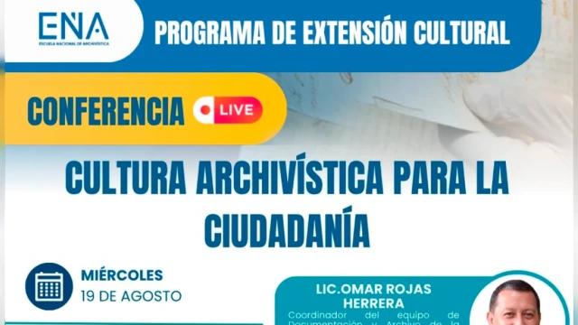 Conferencia online - "Cultura Archivística para la Ciudadanía" ENA - Escuela Nacional de Archivística