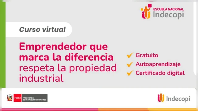 Curso online gratis- "Emprendedor que marca la diferencia respeta la propiedad industrial" Indecopi