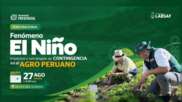 Foro presencial - "Fenómeno El Niño: Impactos y estrategias de contingencia en el agro peruano"
