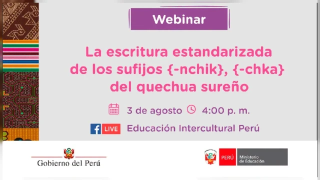 Webinar online gratis - "La escritura estandarizada de los sufijos -nchik y -chka del quechua sureño" MINEDU