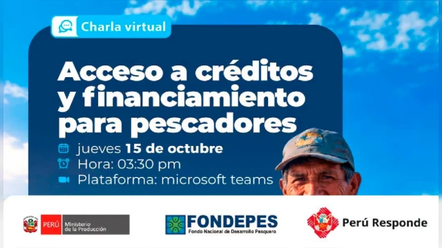 Charla virtual - "Acceso a créditos y financiamiento para pescadores" FONDEPES