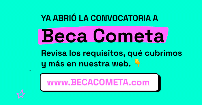 Beca Cometa Convocatoria 2022 - Estudia una carrera en los Estados Unidos