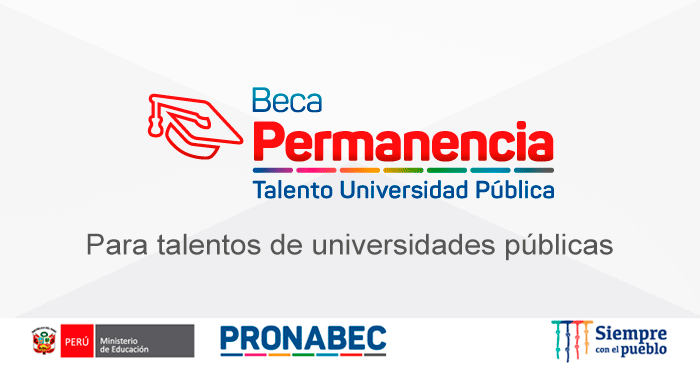  Beca Permanencia Talento Universidad Pública - Convocatoria Pronabec