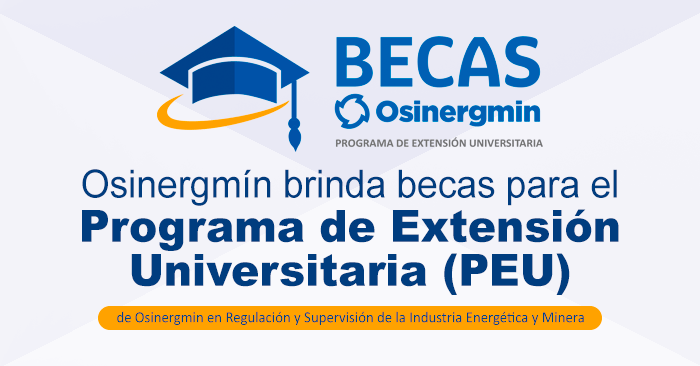 Becas PEU 2023 OSINERGMIN  - XXI Programa de Extensión Universitaria