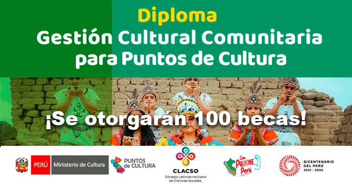 Becas 2023 Diploma en Gestión Cultural Comunitaria para Puntos de Cultura