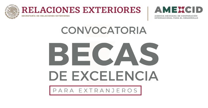 Becas de Excelencia del Gobierno de México para Extranjeros - Convocatoria 2023