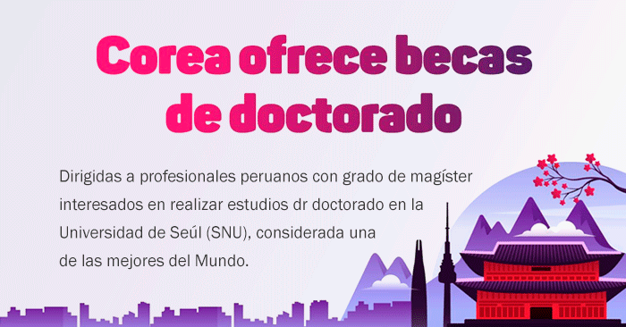 Becas Presidente SNU 2024 para estudiar doctorado en Corea