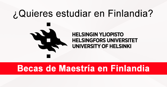 Becas de maestría en Finlandia de la Universidad de Helsinki - Convocatoria 2023