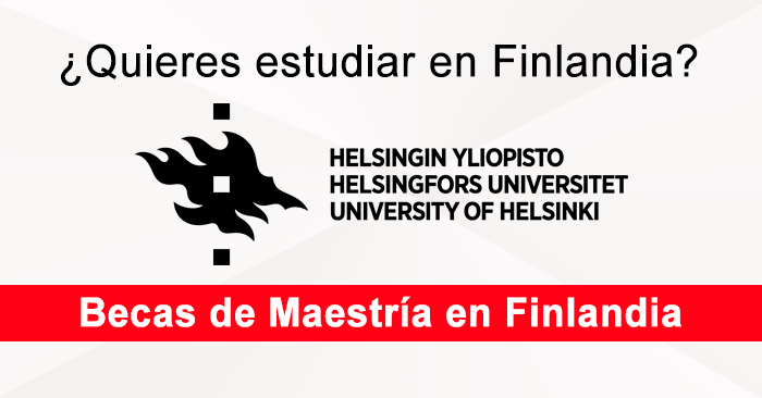 Becas de maestría en Finlandia de la Universidad de Helsinki - Convocatoria 2025