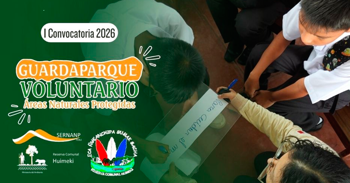  Programa de Guardaparques Voluntarios de la Reserva Comunal Huimeki 2026