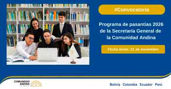  Programa de Pasantías 2026 de la Comunidad Andina (CAN)