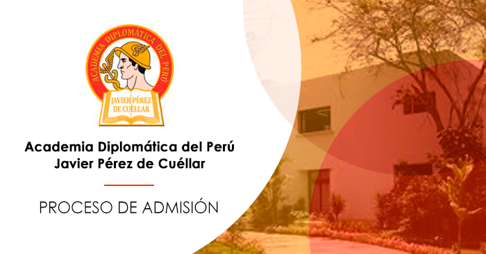 Admisión 2023 a la  Academia Diplomática del Perú - Examen de ingreso a la ADP 