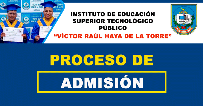 Admisión 2023 IESTP VRHT - Examen ingreso Instituto Víctor Raúl Haya de la Torre 