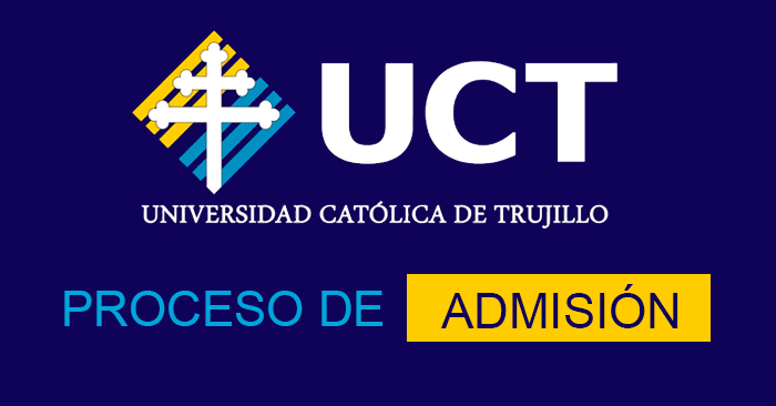  Admisión 2023 UCT - Universidad Católica de Trujillo Benedicto XVI