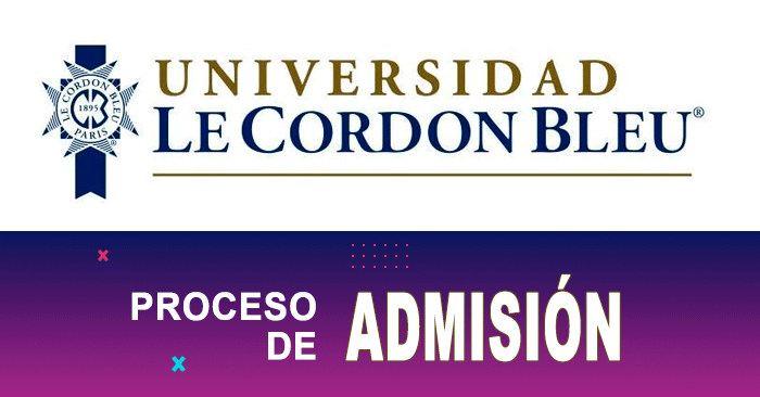 Admisión 2024 ULCB - Universidad Le Cordon Bleu 