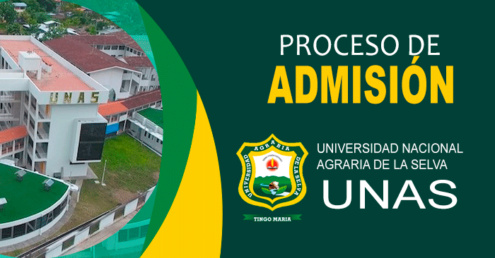  Admisión 2022 UNAS - Universidad Agraria de la Selva