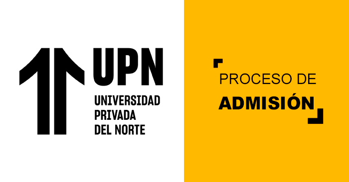  Admisión 2025 (UPN) Universidad Privada del Norte
