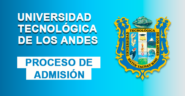  Admisión 2024 UTEA - Universidad Tecnológica de los Andes