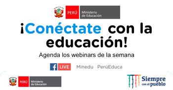 MINEDU brinda capacitaciones y charlas gratuitas con el objetivo de mejorar el aprendizaje y el acompañamiento en casa