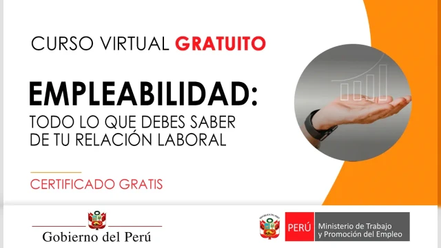  Curso online gratis certificado "Empleabilidad, todo lo que debes saber de tu relación laboral" del MTPE