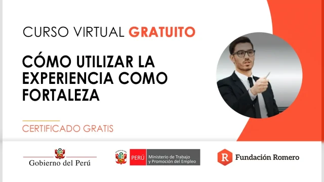 Curso online gratis certificado: "Cómo utilizar la experiencia como fortaleza"
