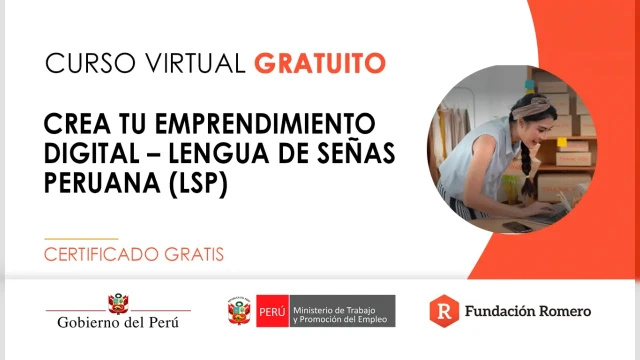 Curso online gratis certificado: "Crea tu emprendimiento digital - Lengua de Señas Peruana (LSP)"
