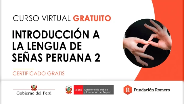  Curso online gratis certificado: "Introducción a la Lengua de Señas Peruana 2"