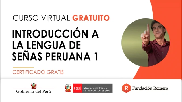  Curso online gratis certificado: "Introducción a la Lengua de Señas Peruana 1"