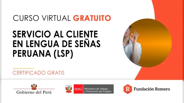  Curso online gratis certificado: "Servicio al cliente en Lengua de Señas Peruana (LSP)"